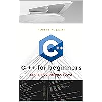 C plus plus for Beginners: First steps of C ++ Programming Language (Eclectic programming)