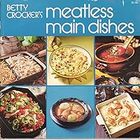 Betty Crocker's Meatless Main Dishes