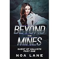 Beyond the Mines: Quest of Callisto Part One (Sci-fi Short Story)