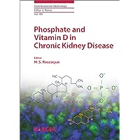 Phosphate and Vitamin D in Chronic Kidney Disease (Contributions to Nephrology Book 180) Phosphate and Vitamin D in Chronic Kidney Disease (Contributions to Nephrology Book 180) Kindle Hardcover