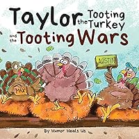 Taylor the Tooting Turkey and the Tooting Wars: A Story About Turkeys Who Fart (Farting Adventures) Taylor the Tooting Turkey and the Tooting Wars: A Story About Turkeys Who Fart (Farting Adventures) Paperback Kindle Audible Audiobook Hardcover