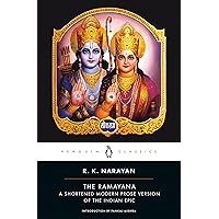 The Ramayana: A Shortened Modern Prose Version of the Indian Epic (Penguin Classics) The Ramayana: A Shortened Modern Prose Version of the Indian Epic (Penguin Classics) Paperback Kindle Mass Market Paperback Hardcover