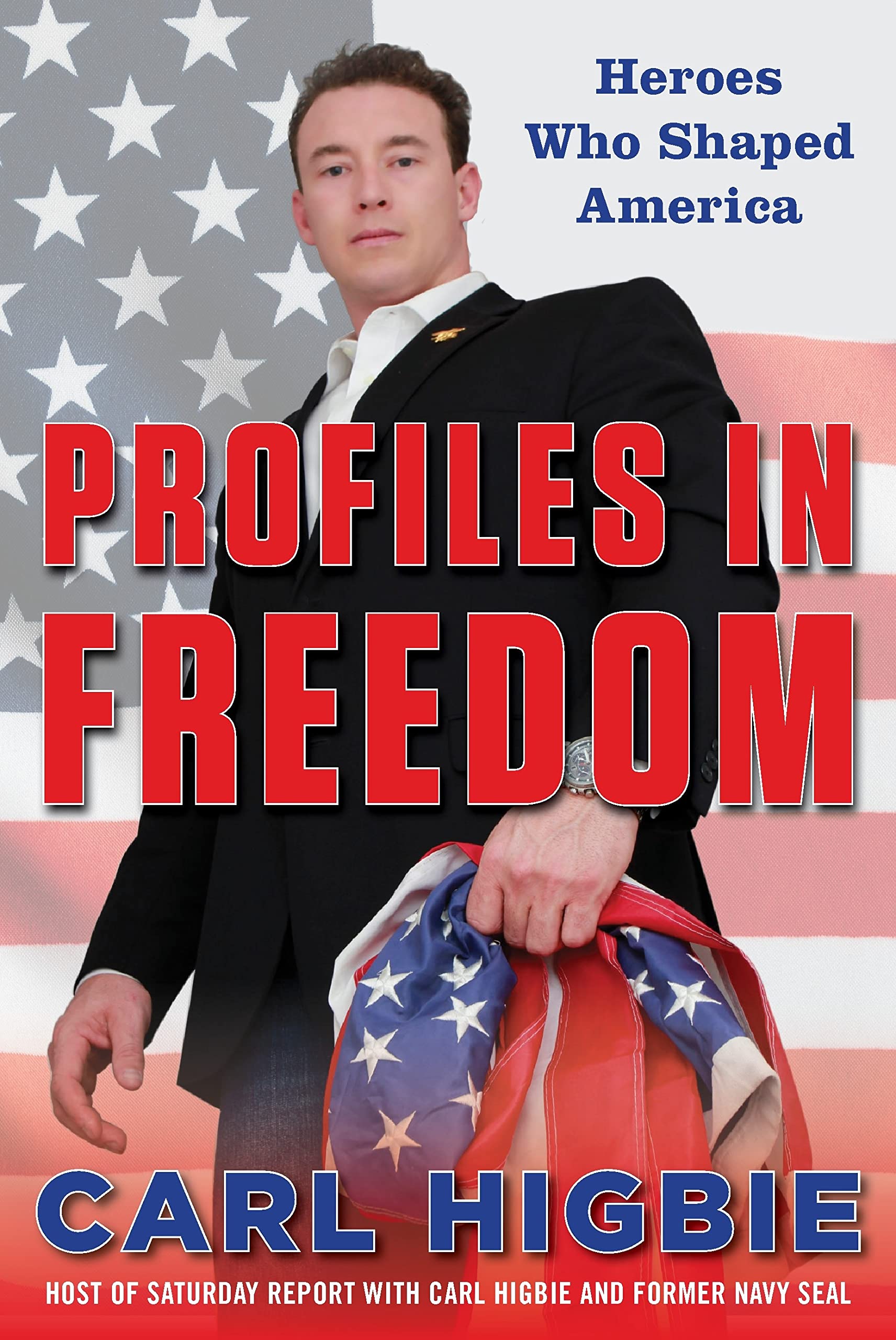 Profiles in Freedom: Heroes Who Shaped America