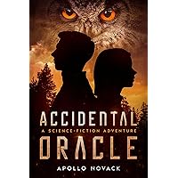 Accidental Oracle: A Science Fiction Adventure