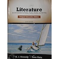 Literature: An Introduction to Fiction, Poetry, Drama, and Writing, Compact Interactive Edition (6th Edition) Literature: An Introduction to Fiction, Poetry, Drama, and Writing, Compact Interactive Edition (6th Edition) Paperback