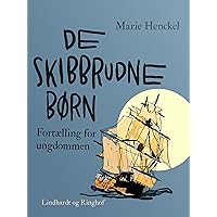 De skibbrudne børn. Fortælling for ungdommen (Danish Edition)