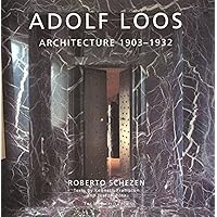 Adolf Loos: Architecture 1903-1932 (Splendor Series) Adolf Loos: Architecture 1903-1932 (Splendor Series) Paperback Hardcover