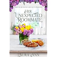 Her Unexpected Roommate: a sweet forced proximity romance (Bulbs, Blossoms and Bouquets Book 1) Her Unexpected Roommate: a sweet forced proximity romance (Bulbs, Blossoms and Bouquets Book 1) Kindle Paperback Hardcover