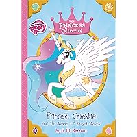 My Little Pony: Princess Celestia and the Summer of Royal Waves (The Princess Collection) My Little Pony: Princess Celestia and the Summer of Royal Waves (The Princess Collection) Hardcover Audio CD