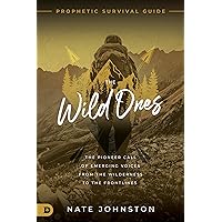 The Wild Ones: The Pioneer Call of Emerging Voices from the Wilderness to the Frontlines The Wild Ones: The Pioneer Call of Emerging Voices from the Wilderness to the Frontlines Kindle Paperback Audible Audiobook Hardcover