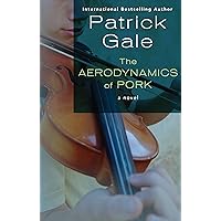 The Aerodynamics of Pork: A Novel The Aerodynamics of Pork: A Novel Kindle Hardcover Paperback