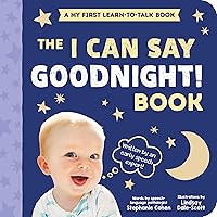 The I Can Say Goodnight! Book: Created by an Early Speech Expert! (My First Learn-to-Talk Books) The I Can Say Goodnight! Book: Created by an Early Speech Expert! (My First Learn-to-Talk Books) Board book Kindle