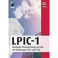 LPIC-1: Optimale Vorbereitung auf die LPI-Prüfungen 101 und 102 (mitp Professional) (German Edition) LPIC-1: Optimale Vorbereitung auf die LPI-Prüfungen 101 und 102 (mitp Professional) (German Edition) Kindle Paperback