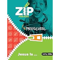 Zip for Kids: Jesus Is ... Preschool
