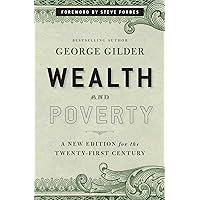Wealth and Poverty: A New Edition for the Twenty-First Century Wealth and Poverty: A New Edition for the Twenty-First Century Hardcover Audible Audiobook Kindle MP3 CD