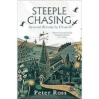 Steeple Chasing: Around Britain by Church Steeple Chasing: Around Britain by Church Hardcover Kindle Audible Audiobook Paperback