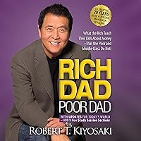 Rich Dad Poor Dad: 20th Anniversary Edition: What the Rich Teach Their Kids About Money That the Poor and Middle Class Do Not! Rich Dad Poor Dad: 20th Anniversary Edition: What the Rich Teach Their Kids About Money That the Poor and Middle Class Do Not! Audible Audiobook Mass Market Paperback Kindle Paperback MP3 CD