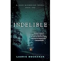 Indelible: A Sean McPherson Novel Indelible: A Sean McPherson Novel Kindle Audible Audiobook Paperback