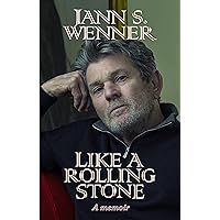 Like a Rolling Stone: A Memoir