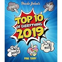 Uncle John's Top 10 of Everything 2019 Uncle John's Top 10 of Everything 2019 Paperback