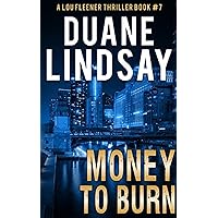 Money to Burn: A Lou Fleener Thriller Book 7 (Lou Fleener Thrillers)