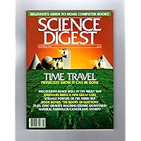 Science Digest / September, 1982. Time Travel, Lost Seas of Venus, Re-shaping Earth, Black Hole, Strange Powers of the Third Sex, Roots of Gluttony, Zero Gravity Machine, Natural Painkiller, Cancer and Anxiety