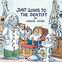 Just Going to the Dentist (Little Critter) (Golden Look-Look Books) Just Going to the Dentist (Little Critter) (Golden Look-Look Books) Paperback School & Library Binding
