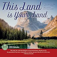 This Land Is Your Land 2021 Wall Calendar: Celebrating Our National Parks, Monuments, and Public Lands This Land Is Your Land 2021 Wall Calendar: Celebrating Our National Parks, Monuments, and Public Lands Calendar