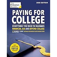 Paying for College, 2020 Edition: Everything You Need to Maximize Financial Aid and Afford College (College Admissions Guides) Paying for College, 2020 Edition: Everything You Need to Maximize Financial Aid and Afford College (College Admissions Guides) Paperback