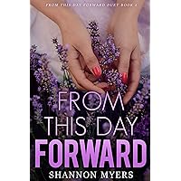 From This Day Forward (From This Day Forward Duet Book 1) From This Day Forward (From This Day Forward Duet Book 1) Kindle Audible Audiobook Paperback