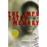 The Amputated Memory: A Novel (Women Writing Africa) The Amputated Memory: A Novel (Women Writing Africa) Kindle Hardcover