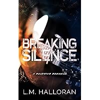 Breaking Silence: A Rockstar Romance (Breaking Love Book 2) Breaking Silence: A Rockstar Romance (Breaking Love Book 2) Kindle Paperback
