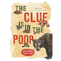 The Clue Is In the Poop: And Other Things Too The Clue Is In the Poop: And Other Things Too Hardcover Paperback