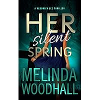 Her Silent Spring: A Veronica Lee Thriller Her Silent Spring: A Veronica Lee Thriller Kindle Paperback Audible Audiobook Audio CD