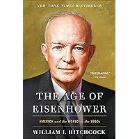 The Age of Eisenhower: America and the World in the 1950s The Age of Eisenhower: America and the World in the 1950s Kindle Audible Audiobook Paperback Hardcover Preloaded Digital Audio Player