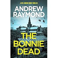 The Bonnie Dead: A Scottish Detective Mystery (DCI Lomond Crime Thrillers Book 1)