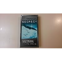 Sworn to Secrecy Secrets of War Vietnam Alpha Strike