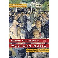 The Norton Anthology of Western Music (Volume 3) The Norton Anthology of Western Music (Volume 3) Spiral-bound Paperback