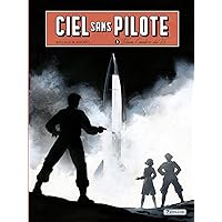Ciel sans pilote - Tome 3 - Dans l'ombre du V2 T3/3 (French Edition) Ciel sans pilote - Tome 3 - Dans l'ombre du V2 T3/3 (French Edition) Kindle Hardcover