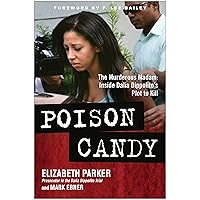 Poison Candy: The Murderous Madam: Inside Dalia Dippolito's Plot to Kill Poison Candy: The Murderous Madam: Inside Dalia Dippolito's Plot to Kill Kindle Hardcover Audio CD