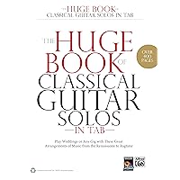 The Huge Book of Classical Guitar Solos in TAB: Play Weddings or Any Gig with These Great Arrangements of Music from the Renaissance to Ragtime (Guitar) The Huge Book of Classical Guitar Solos in TAB: Play Weddings or Any Gig with These Great Arrangements of Music from the Renaissance to Ragtime (Guitar) Kindle Paperback