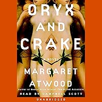 Oryx and Crake Oryx and Crake Audible Audiobook Paperback Kindle Hardcover Mass Market Paperback Audio CD