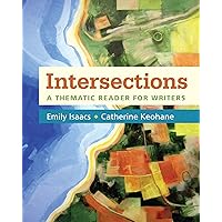 Intersections: A Thematic Reader for Writers Intersections: A Thematic Reader for Writers eTextbook Paperback