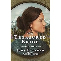 His Treasured Bride (Bride Ships: New Voyages Book 2) His Treasured Bride (Bride Ships: New Voyages Book 2) Kindle Paperback