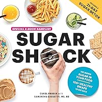 Sugar Shock Free Sampler: 9 Ways to Cut Back on Sugar plus Smart Swaps for High-in-Sugar Coffees, Yogurts, and Salad Dressings
