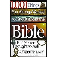1,001 Things You Always Wanted to Know About the Bible, But Never Thought to Ask 1,001 Things You Always Wanted to Know About the Bible, But Never Thought to Ask Kindle