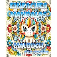 Einfaches Mandalas-Malbuch für Kinder: Große Mandalas zum Ausmalen für die Entspannung (German Edition)