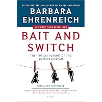 Bait and Switch: The (Futile) Pursuit of the American Dream Bait and Switch: The (Futile) Pursuit of the American Dream Kindle Audible Audiobook Hardcover Paperback Audio CD
