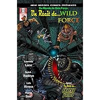 Un Récit de...: Wild Force (French Edition)