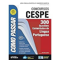 Como passar em concursos CESPE: língua portuguesa: 300 questões comentadas de língua portuguesa (Portuguese Edition)